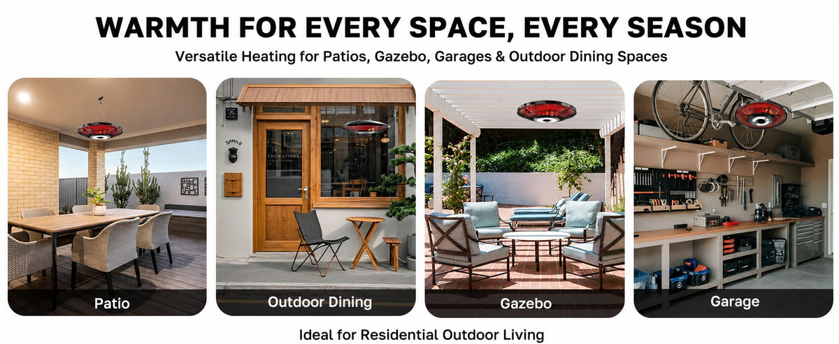 WARMTH FOR EVERY SPACE, EVERY SEASON
Versatile Heating for Patios, Gazebo, Garages & Outdoor Dining Spaces